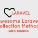 10 Awesome Laravel Collection Methods